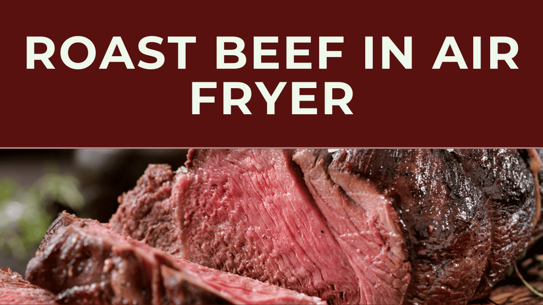 roast beef in air fryer